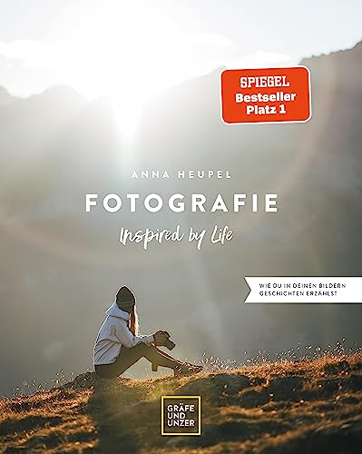 Test: Fotografie – Inspired by life: Wie du in deinen Bildern Geschichten erzählst (Gräfe und Unzer)