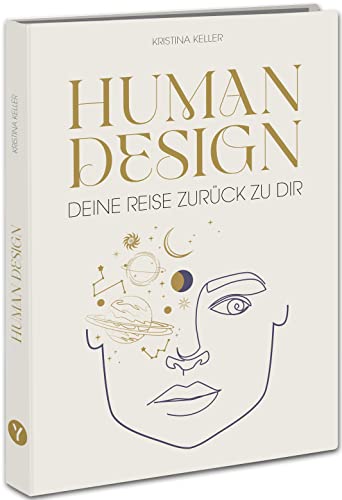Test: Human Design: Deine Reise zurück zu dir. Entdecke dein wahres Potential im Beruf, in der Liebe und im Leben.