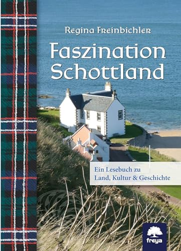 Test: Faszination Schottland: Ein Lesebuch zu Land, Kultur & Geschichte